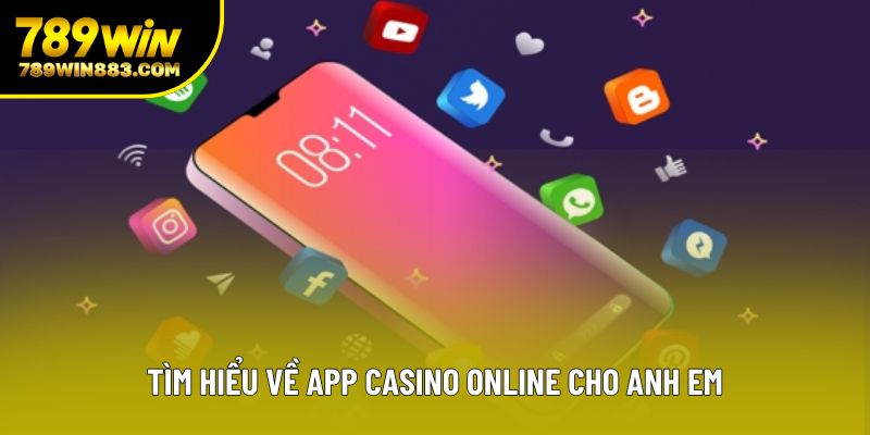 Tìm hiểu về app casino online cho anh em Tìm hiểu về app casino online cho anh em