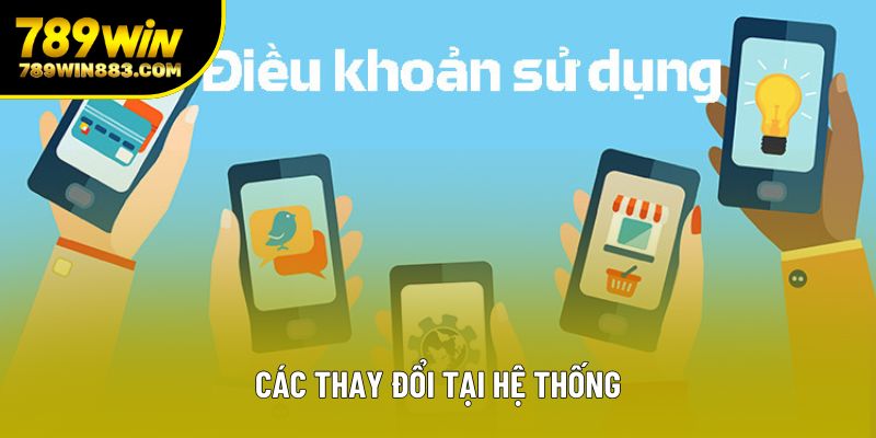 Các thay đổi tại hệ thống