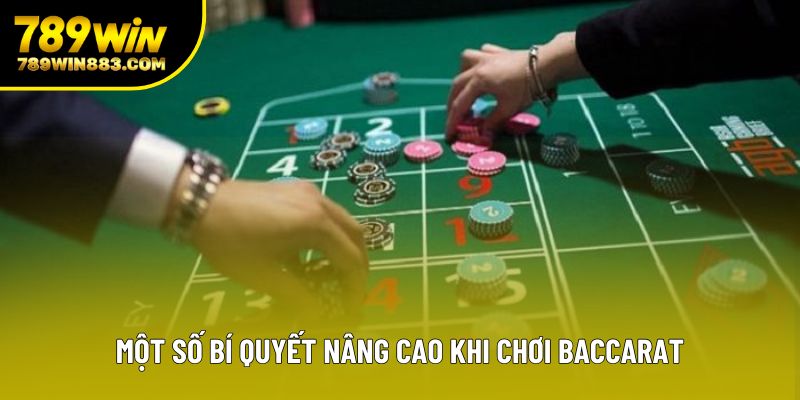 Một số bí quyết nâng cao khi chơi baccarat Một số bí quyết nâng cao khi chơi baccarat