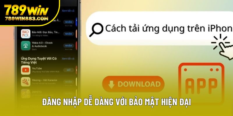 Đăng nhập dễ dàng với bảo mật hiện đại