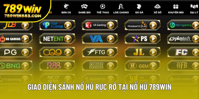 Giao diện sảnh nổ hũ rực rỡ tại nổ hũ 789win