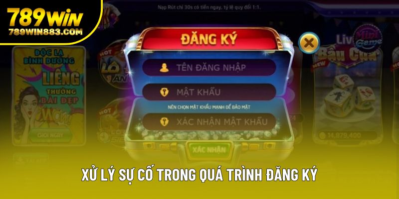 Xử lý sự cố trong quá trình đăng ký